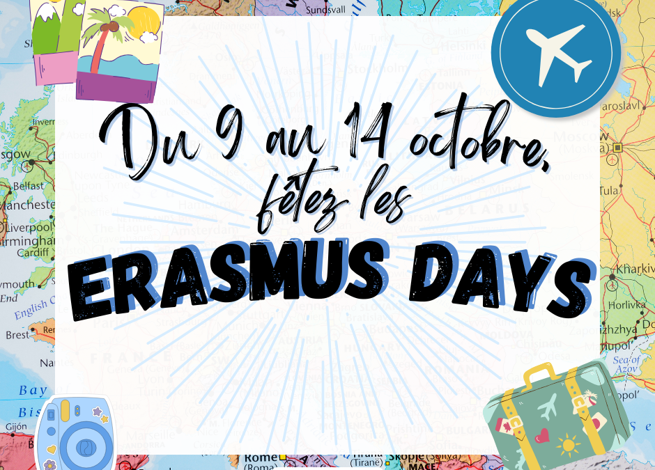 Du 9 au 14 octobre, c’est les ERASMUS DAYS !